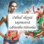 Odhaľ skryté tajomstvá zdravého trávenia